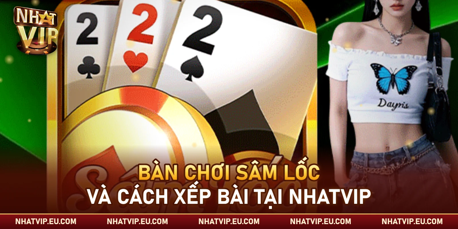 Bàn chơi Sâm Lốc và cách xếp bài tại Nhatvip