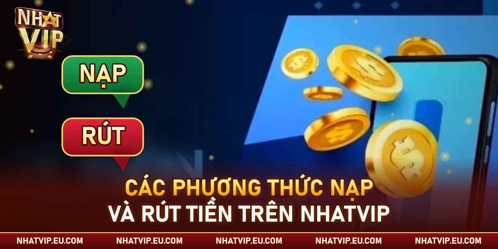 Các phương thức nạp và rút tiền trên Nhatvip