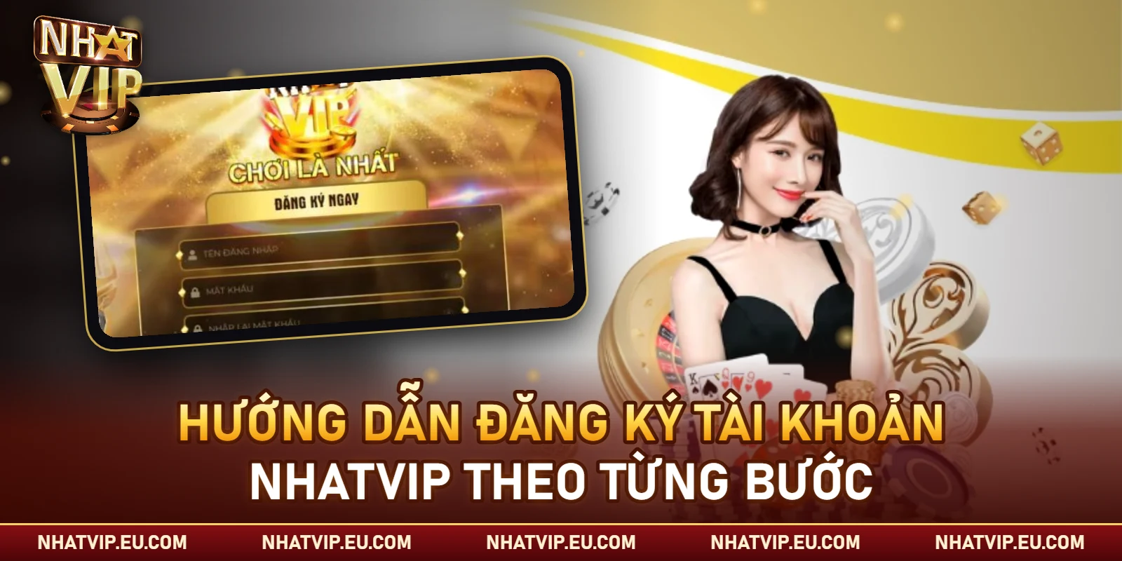 Hướng dẫn đăng ký tài khoản Nhatvip theo từng bước