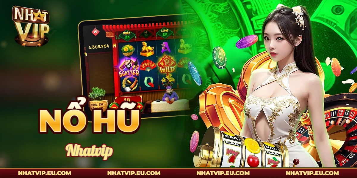 Sảnh Nổ Hũ Nhatvip
