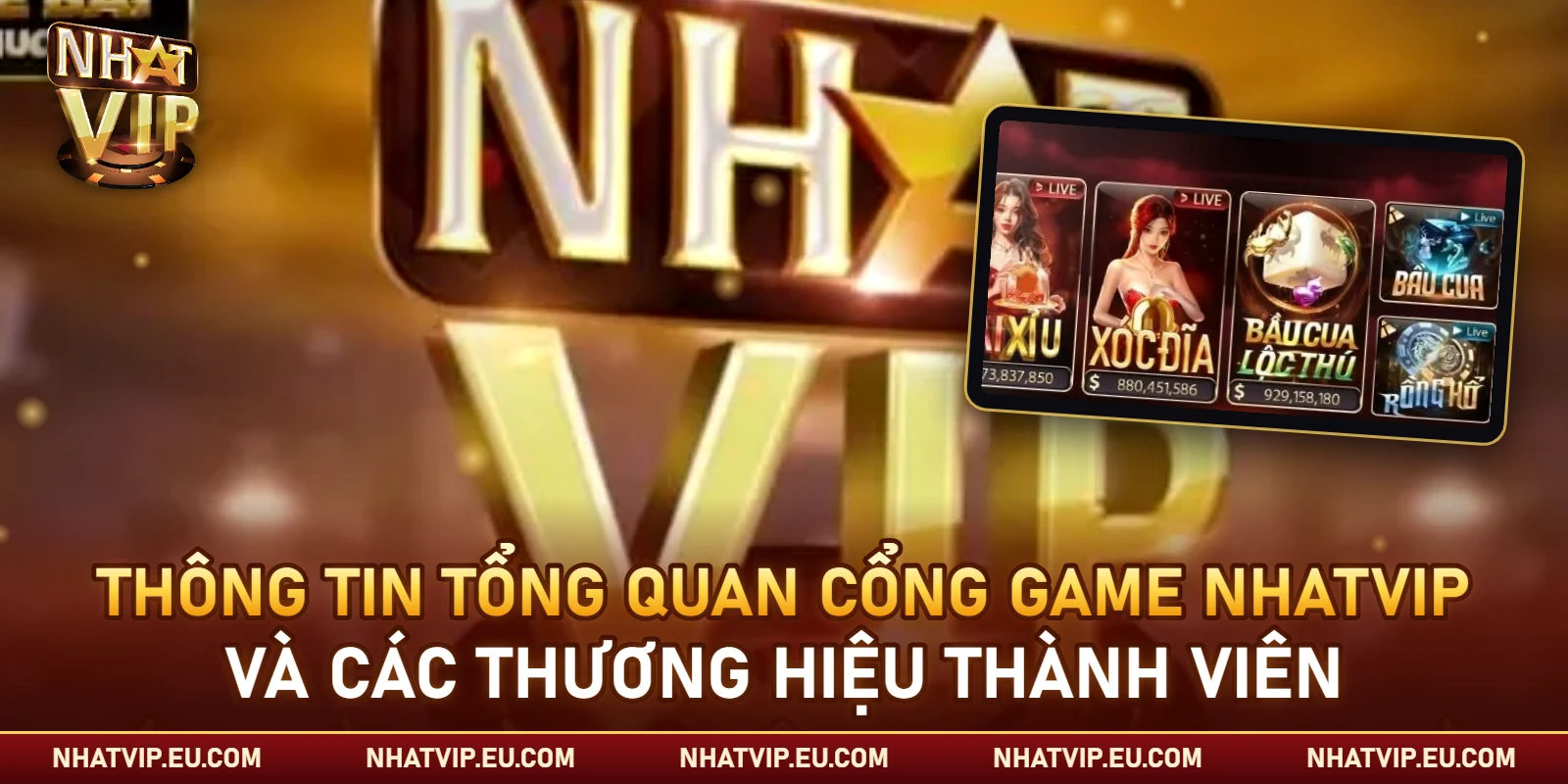 Thông tin tổng quan cổng game Nhatvip và các thương hiệu thành viên