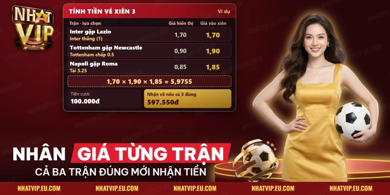 Cách tính tiền vé kèo xiên bằng tích giá của ba trận cùng nằm trong một vé