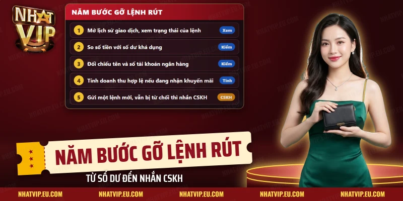 Năm bước gỡ lệnh rút tiền Nhatvip bị từ chối, từ xem lịch sử giao dịch đến nhắn CSKH