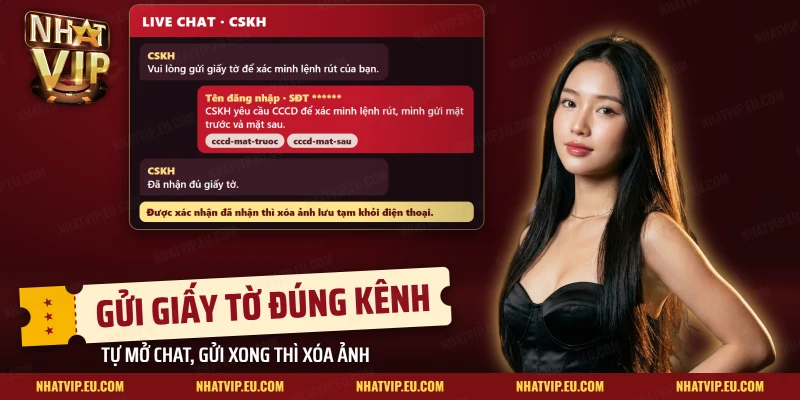 Cuộc trò chuyện Live Chat khi gửi giấy tờ xác minh Nhatvip cho CSKH, kèm lời nhắc xóa ảnh lưu tạm