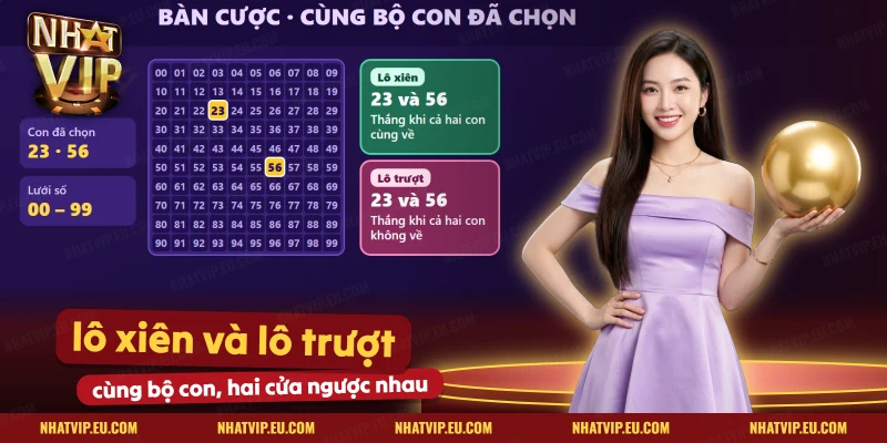Hai cửa lô xiên và lô trượt trên bàn cược với cùng bộ con đã chọn