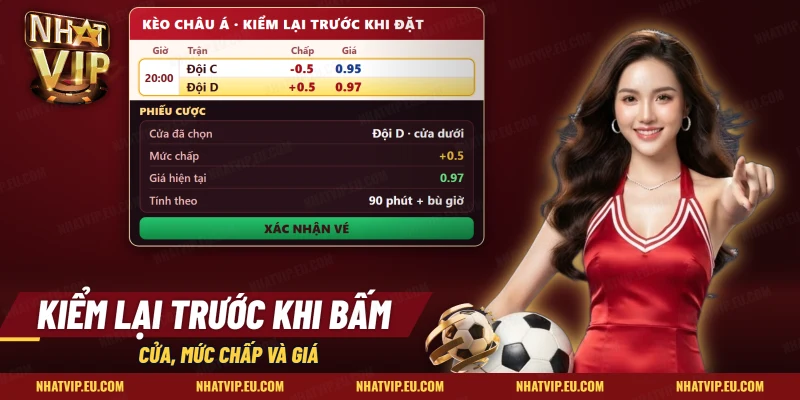 Cửa đã chọn, mức chấp, giá hiện tại và nút xác nhận vé trên phiếu kèo chấp Nhatvip