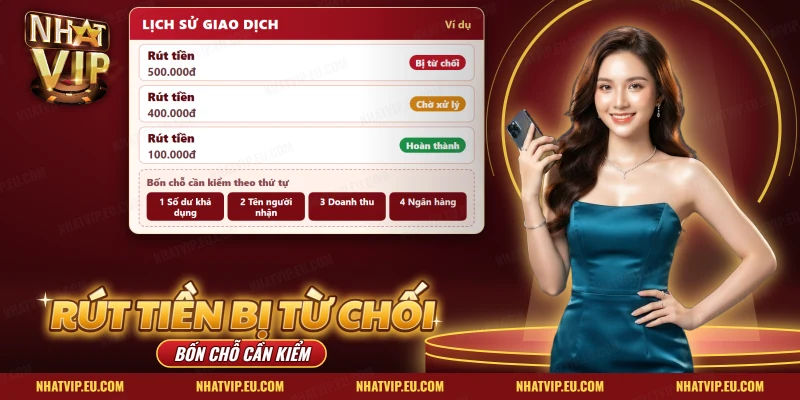 Rút tiền Nhatvip bị từ chối: lịch sử giao dịch có lệnh bị từ chối, chờ xử lý và hoàn thành