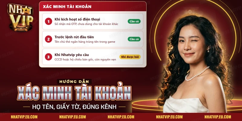 Xác minh tài khoản Nhatvip qua ba thời điểm: kích hoạt số điện thoại, lệnh rút đầu tiên và khi được yêu cầu giấy tờ